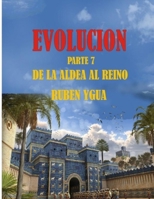 de la Aldea Al Reino: Evolucion 165895808X Book Cover