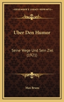 �ber den Humor, seine Wege und sein Ziel 1160284733 Book Cover