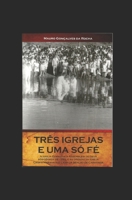 Três Igrejas E Uma Só Fé 8592225809 Book Cover