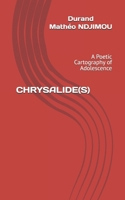 CHRYSALIDE(S): A Poetic Cartography of Adolescence B0GZNWG8GQ Book Cover
