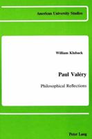 Paul Valéry: Philosophical Reflections 0820403865 Book Cover