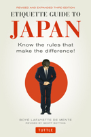 Etiquette Guide to Japan: Know the Rules...that Make the Difference 4805313617 Book Cover