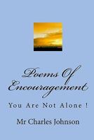 Poems Of Encouragement: You Are Not Alone ! 144862858X Book Cover