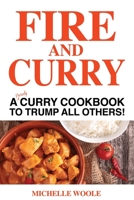 Fire & Curry: A PARODY Curry Cookbook to Trump All Others! 1706284586 Book Cover