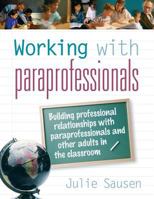 Working with Paraprofessionals 1575178826 Book Cover