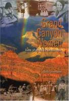 Grand Canyon Women: Lives Shaped by Landscape 0938216783 Book Cover