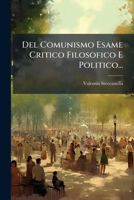 Del Comunismo Esame Critico Filosofico E Politico... 127367930X Book Cover