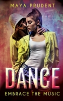 Dance: embrace the music 3753496278 Book Cover
