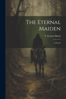 The Eternal Maiden 1374814814 Book Cover