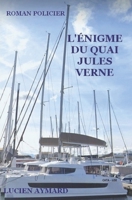 L'Énigme Du Quai Jules Vernes B0BM328KFV Book Cover