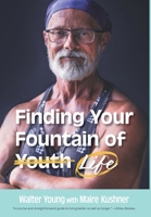 Finding Your Fountain of Life 1039150535 Book Cover
