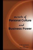 Secrets of Personal Culture and Business Power 0984428615 Book Cover