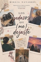 Los pedazos que (me) dejaste (Spanish Edition) B0GLQX7KMF Book Cover