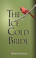 The Ice Cold Bride 1456351362 Book Cover