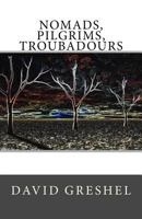 Nomads, Pilgrims, Troubadours 069280336X Book Cover