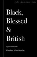 Black Blessed and British 1838119000 Book Cover
