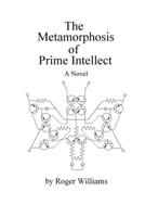 The Metamorphosis of Prime Intellect B0025UH7Y0 Book Cover