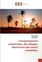 Comportement anisotropes des alliages aluminium-des essais complexes 6138441249 Book Cover