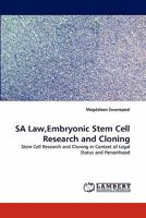 SA Law,Embryonic Stem Cell Research and Cloning: Stem Cell Research and Cloning in Context of Legal Status and Personhood 384335913X Book Cover