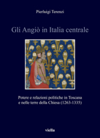 Gli Angio in Italia Centrale: Potere E Relazioni Politiche in Toscana E Nelle Terre Della Chiesa (1263-1335) 8833131629 Book Cover
