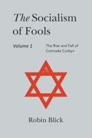 Socialism of Fools: Vol 1 Revised 3rd Edn 1803693533 Book Cover