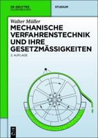 Mechanische Verfahrenstechnik Und Ihre Gesetzm��igkeiten 3110343444 Book Cover