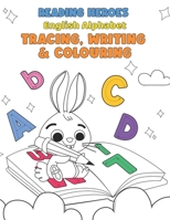 English Alphabet for Kids: Tracing, Writing & Colouring B0BK39S9V2 Book Cover