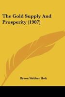The Gold Supply and Prosperity 1120886082 Book Cover