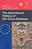 The International Politics of EU-China Relations (British Academy Occasional Papers) 0197264085 Book Cover