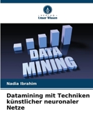 Datamining mit Techniken künstlicher neuronaler Netze (German Edition) 620833053X Book Cover