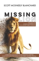 Missing Lion: The Hunt for Student Leadership in 21st Century Public Schools 1092380094 Book Cover