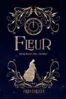 Fleur, memorias del tiempo: Tomo I 9807804221 Book Cover
