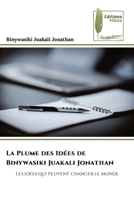 La Plume des Idées de Binywasiki Juakali Jonathan (French Edition) 6209259693 Book Cover