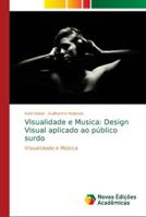 Visualidade e Musica: Design Visual aplicado ao público surdo 6139621445 Book Cover