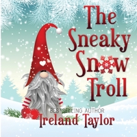 The Sneaky Snow Troll B08TZK8WBG Book Cover