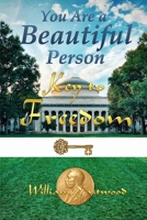 You Are a Beautiful Person: Key to Freedom 1387486969 Book Cover