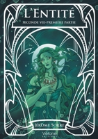 L'Entité: Seconde vie - Première partie B0D9GJKL69 Book Cover