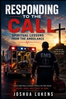 Responding to the Call: Spiritual Lessons from the Ambulance B0H9891SXL Book Cover