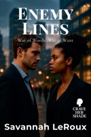 Enemy Lines: War of Words, War of Want (Crave Her Shade) B0FHYHHZW1 Book Cover