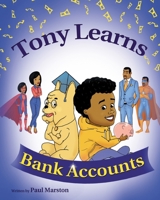 Tony Learns Bank Accounts 1729651607 Book Cover