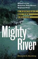 Mighty river: A portrait of the Fraser 155054523X Book Cover
