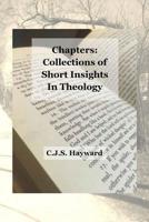 Chapters: Collections of Short Insights in Theology 179056252X Book Cover