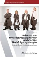 Relevanz Der Unternehmenskultur Fur Nachhaltige Nachfolgeregelungen 3639465075 Book Cover