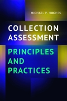 Collection Assessment Principles and Practices 1440869359 Book Cover