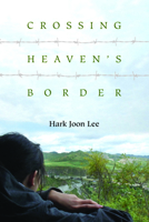 Crossing Heaven's Border 1931368368 Book Cover