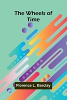 The Wheels Of Time 9367247249 Book Cover