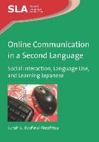 Online Communication in a Second Language: Social Interaction, Language Use, and Learning Japanese 1847698247 Book Cover