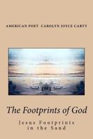 The Footprints of God: Jesus Footprints in the Sand 146362817X Book Cover