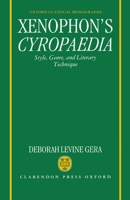 Xenophon's Cyropaedia: Style, Genre, and Literary Technique (Oxford Classical Monographs) 0198144776 Book Cover