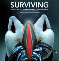 Surviving: How Animals Adapt to Their Environments 1554075203 Book Cover